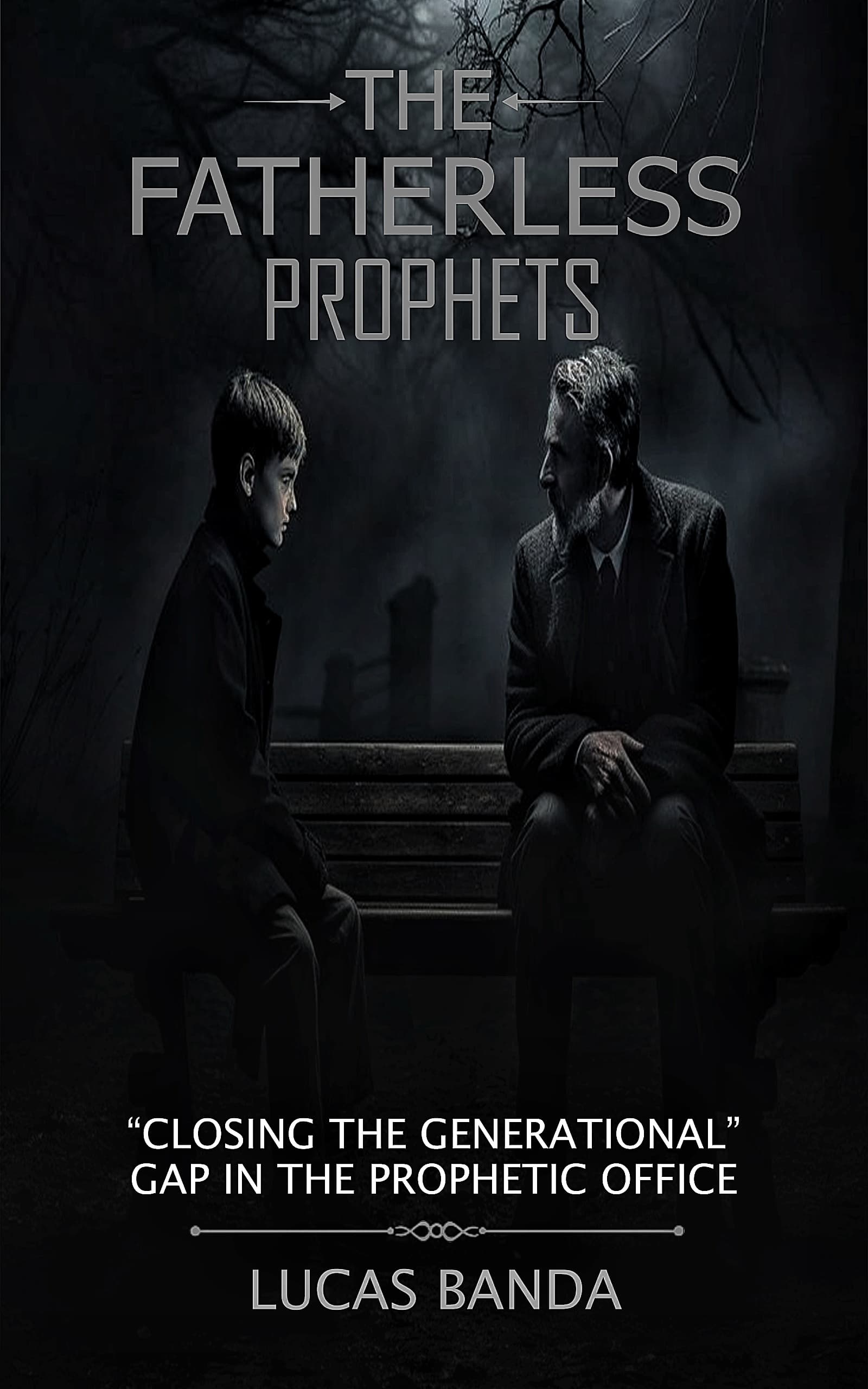 THE FATHERLESS PROPHETS